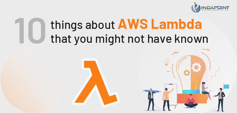 Few things about AWS Lambda That You Might Not Have Known